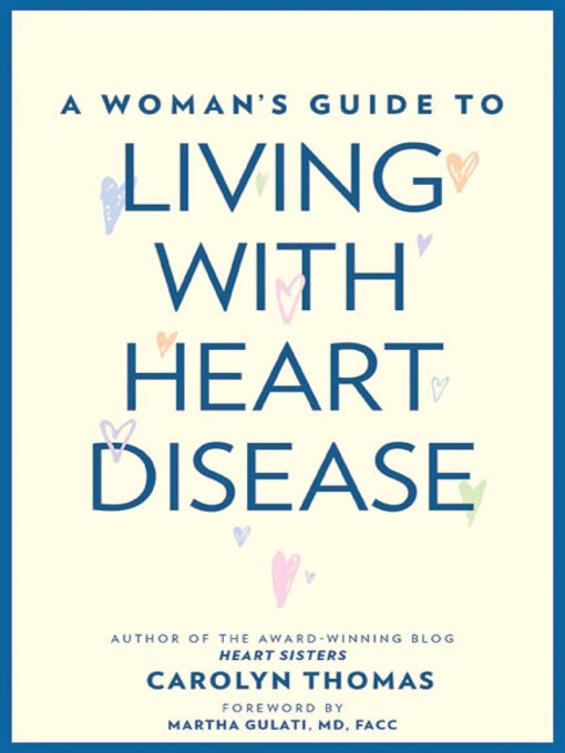 Title details for A Woman's Guide to Living with Heart Disease by Carolyn Thomas - Available